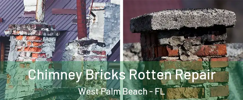  Chimney Bricks Rotten Repair West Palm Beach - FL