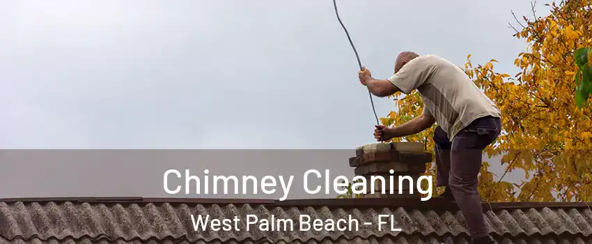 Chimney Cleaning West Palm Beach - FL