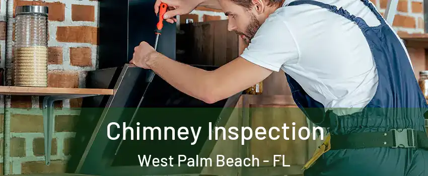 Chimney Inspection West Palm Beach - FL