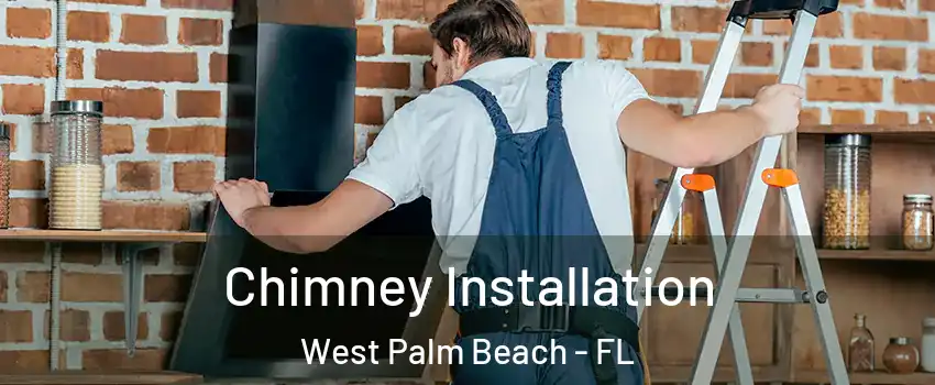  Chimney Installation West Palm Beach - FL