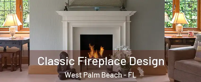  Classic Fireplace Design West Palm Beach - FL