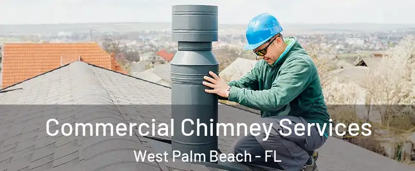  Commercial Chimney Services West Palm Beach - FL