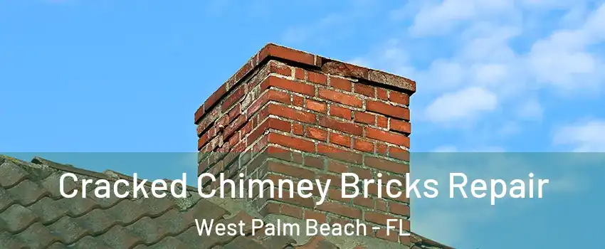  Cracked Chimney Bricks Repair West Palm Beach - FL