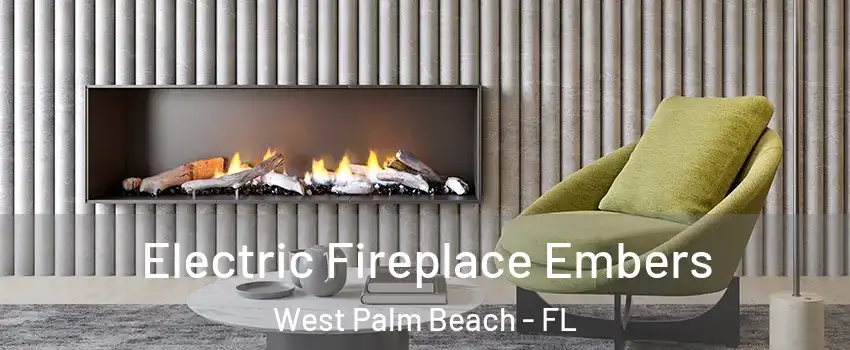  Electric Fireplace Embers West Palm Beach - FL