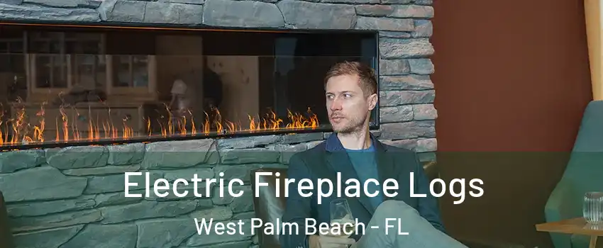 Electric Fireplace Logs West Palm Beach - FL