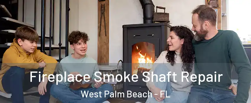  Fireplace Smoke Shaft Repair West Palm Beach - FL