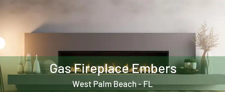  Gas Fireplace Embers West Palm Beach - FL