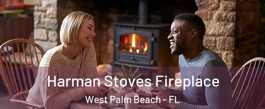  Harman Stoves Fireplace West Palm Beach - FL