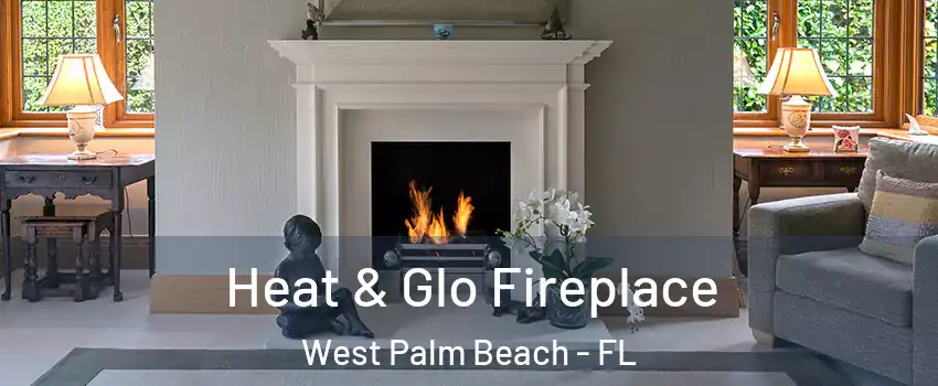  Heat & Glo Fireplace West Palm Beach - FL