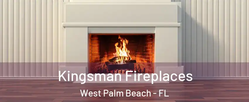  Kingsman Fireplaces West Palm Beach - FL