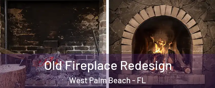  Old Fireplace Redesign West Palm Beach - FL