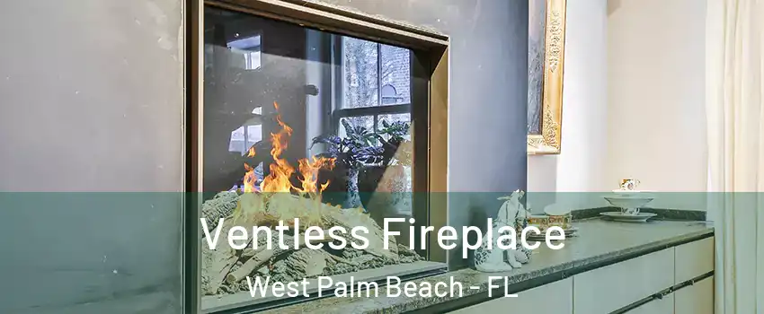  Ventless Fireplace West Palm Beach - FL