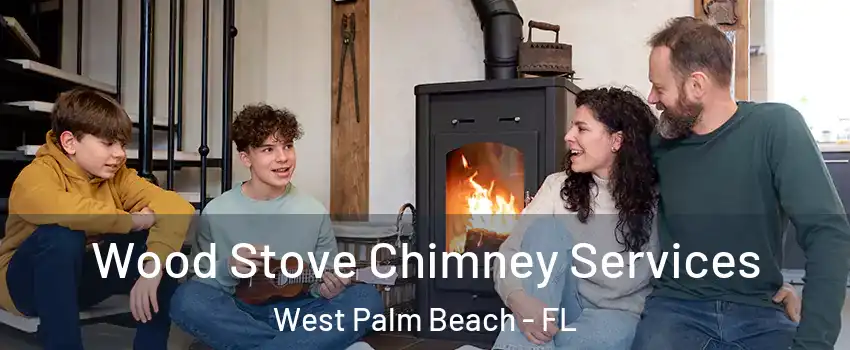  Wood Stove Chimney Services West Palm Beach - FL